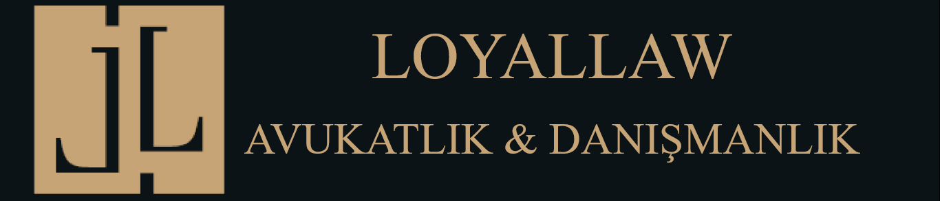LoyalLaw Avukatlık & Danışmanlık